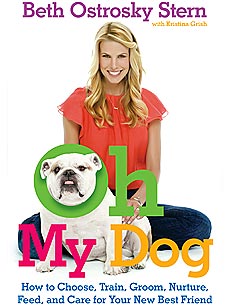 'Oh My Dog': Beth Ostrosky Stern's Guide to Better Dog Parenting