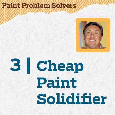 reader tip to save time and money for a cheap paint solidifier