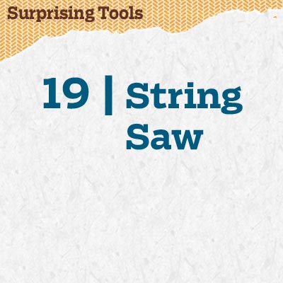 reader tip to save time and money about a string saw