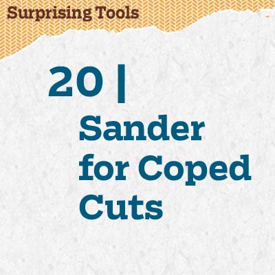 reader tip to save time and money about a sander for coped cuts
