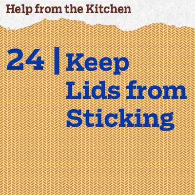 reader tip to save time and money about a keep lids from sticking