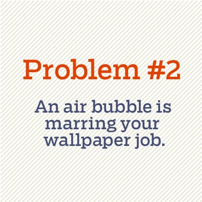 air bubble is marring wallpaper