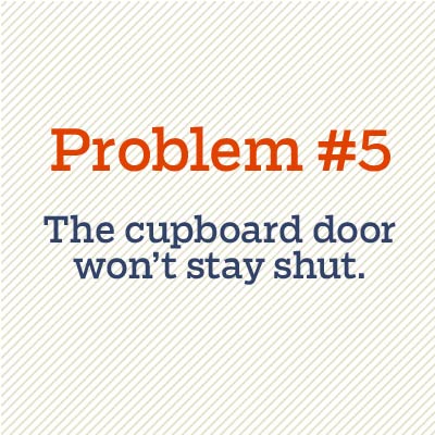 cupboard door won't stay shut