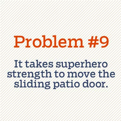 patio door won't open easily
