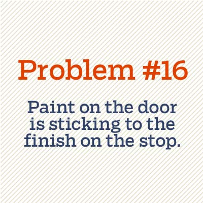 paint on the door is sticking to the finish on the stop
