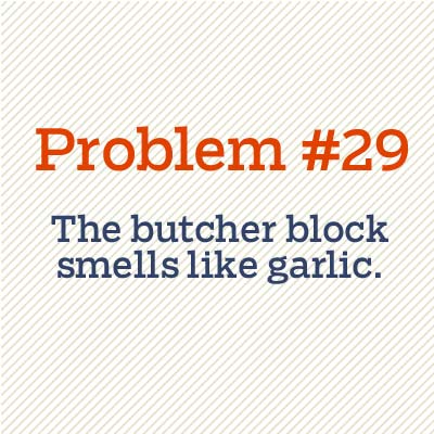 butcher block smells like garlic