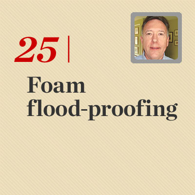 Foam Flood-Proofings  reader tip to save time and money